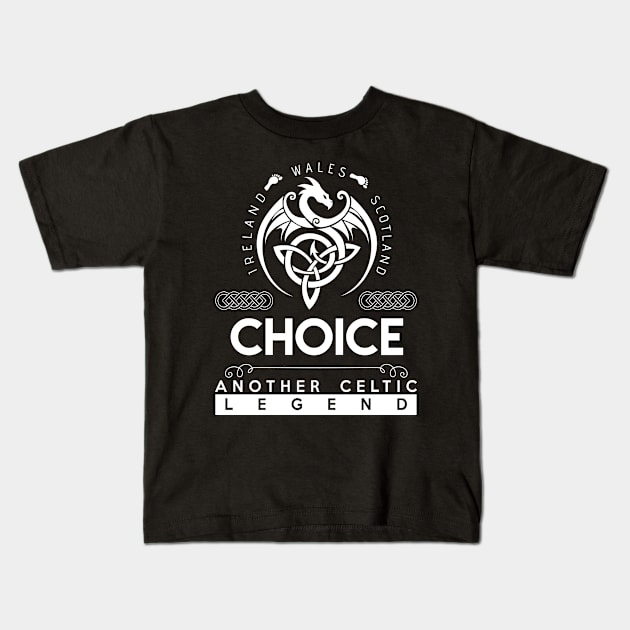 Choice Name T Shirt - Another Celtic Legend Choice Dragon Gift Item Kids T-Shirt by harpermargy8920